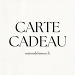 Carte cadeau - MAISON DE L'AMOUR